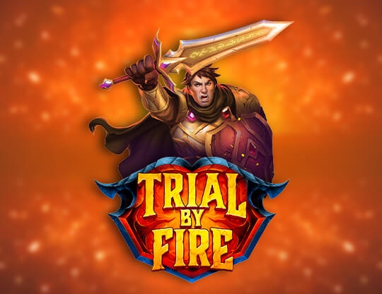 Trial By Fire